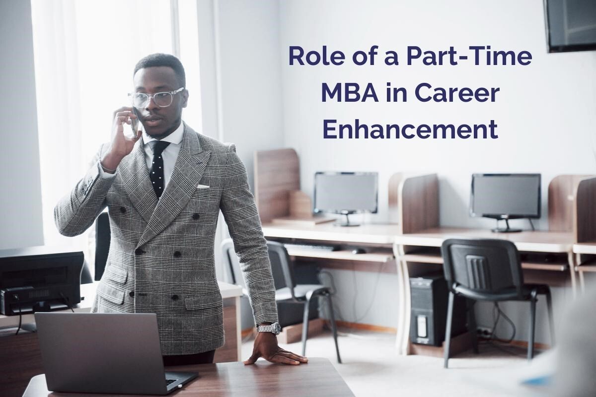 How Can a Part-Time MBA Enhance Your Career? | Business administration