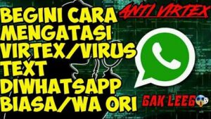 Virtex WA (Virus Text Whatsapp) dan Cara Mengatasinya – GAMEOL.ID