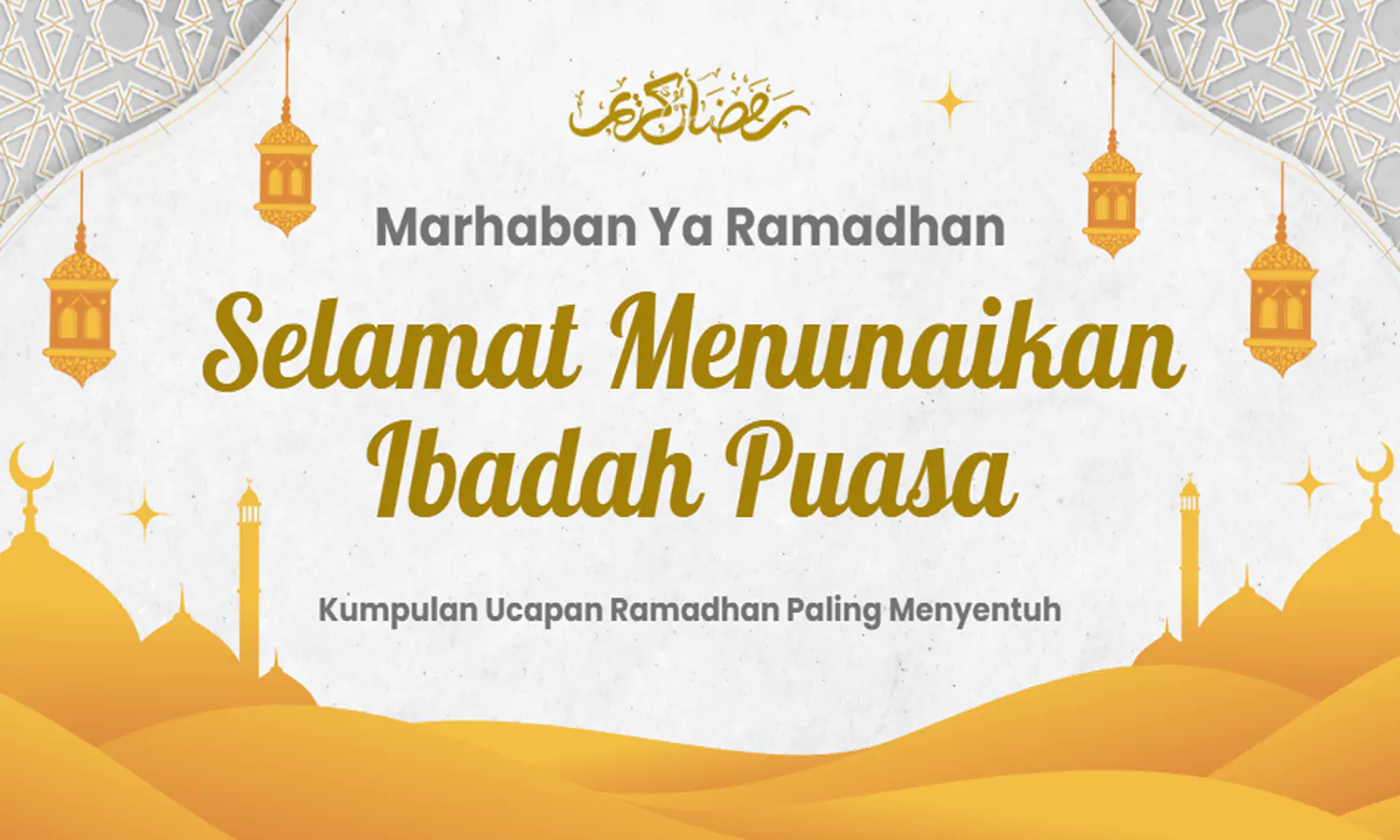 Referensi Ucapan Ramadhan 2023 Paling Menyentuh, Bagikan Kepada Teman