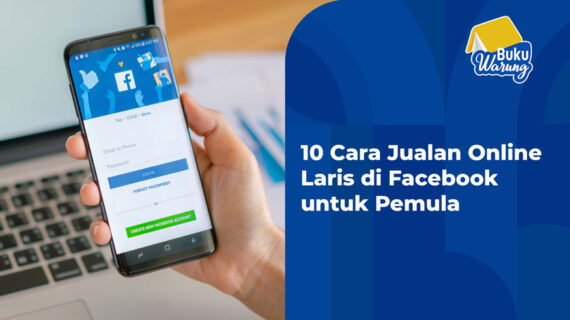 Penting! Cara Jualan Online Pertama Kali Terpecaya