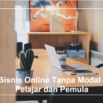 Simak! Cara Ikut Bisnis Online Tanpa Modal Terbaik