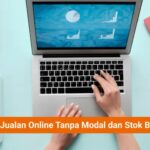Hebat! Cara Jualan Online Tanpa Stok Barang Wajib Kamu Ketahui