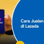 Terungkap Cara Jualan Online Di Lazada Wajib Kamu Ketahui