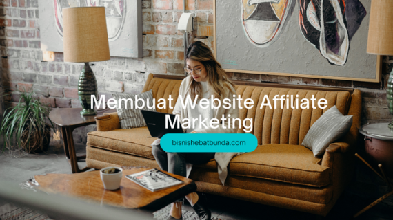 Terbongkar! Cara Membuat Website Affiliate Marketing Terbaik