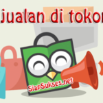 Dahsyat! Cara Jualan Online Di Tokopedia Terpecaya