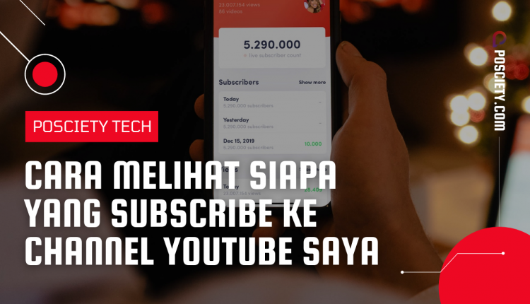 Cara Baru Untuk Melihat Siapa yang Subscribe Channel YouTube Kita