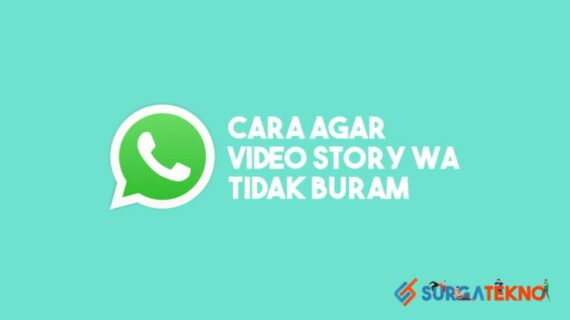 Rahasia Cara Buat Story Wa Agar Tidak Blur Wajib Kamu Ketahui