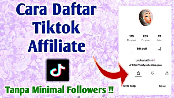 Terungkap Cara Daftar Tiktok Affiliate Pemula Terpecaya