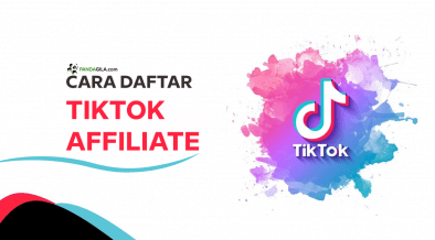 Wow! Cara Menjadi Affiliate Tiktok Terbaru Terbaik