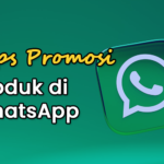 Penting! Cara Promosi Produk Di Whatsapp Wajib Kamu Ketahui