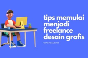 Simak! Cara Menjadi Freelance Desain Grafis Terbaik