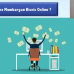 Inilah Cara Membangun Bisnis Online Untuk Pemula Terbaik