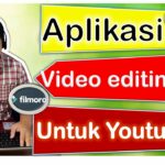 Hebat! Belajar Editing Video Untuk Youtube Terbaik