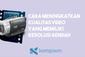 Hebat! Cara Meningkatkan Kualitas Video Di Google Photos Terbaik