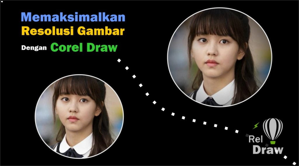 Cara Meningkatkan Resolusi Gambar - Kuliahapps