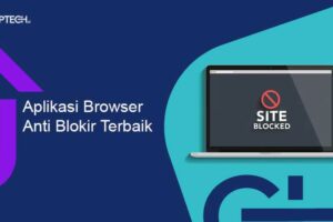 Simak! Aplikasi Anti Blokir Untuk Laptop Terbaik