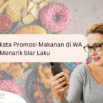 Penting! Kata-kata Promosi Makanan Di Status Wa Terbaik